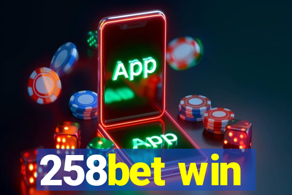 258bet win
